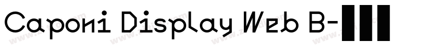Caponi Display Web B字体转换 Caponi Display Web B字体转换